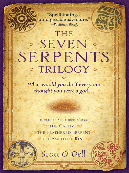 Title details for The Seven Serpents Trilogy by Scott O?Dell - Available